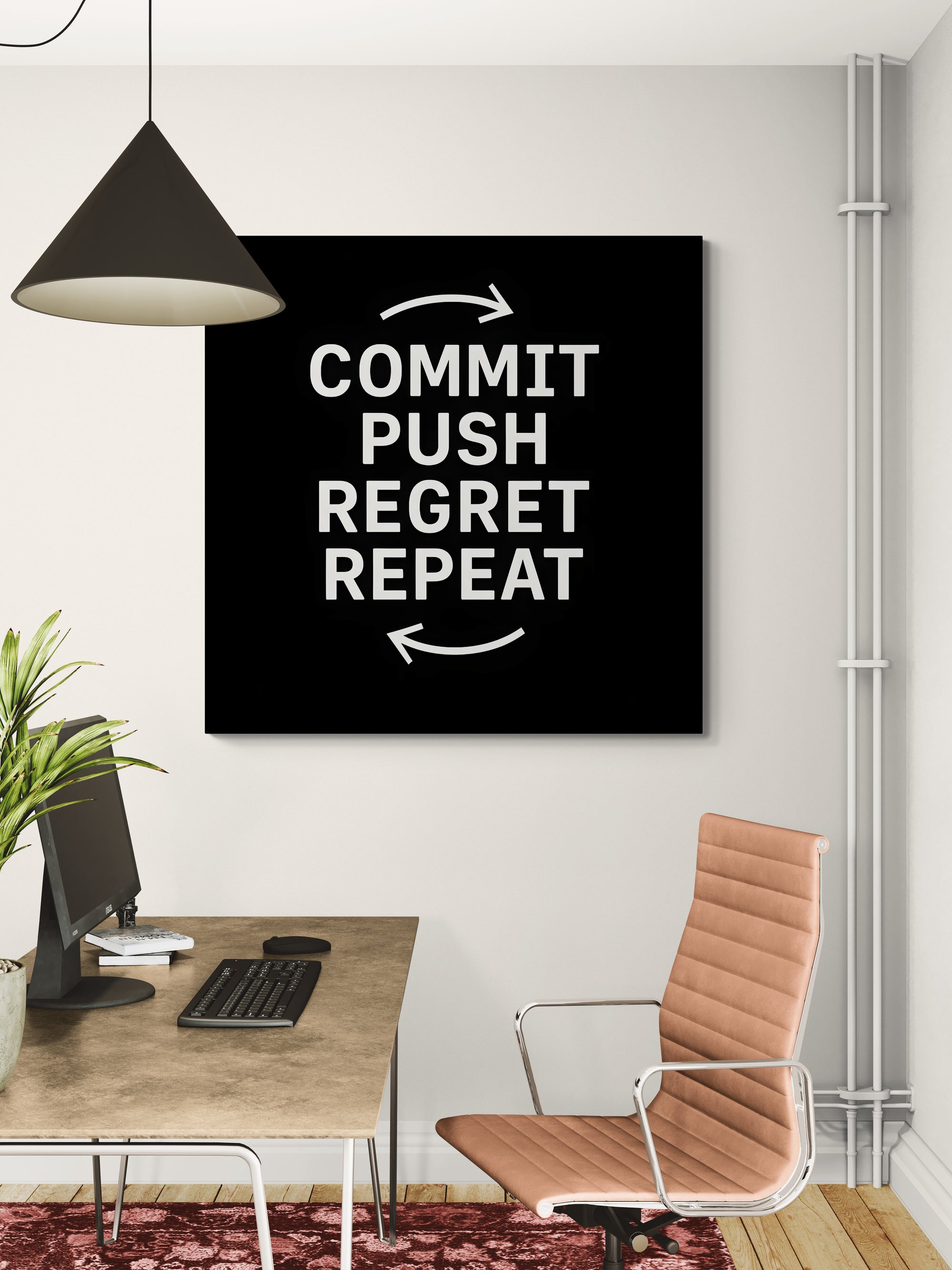 "Commit, Push, Regret, Repeat" Canvas